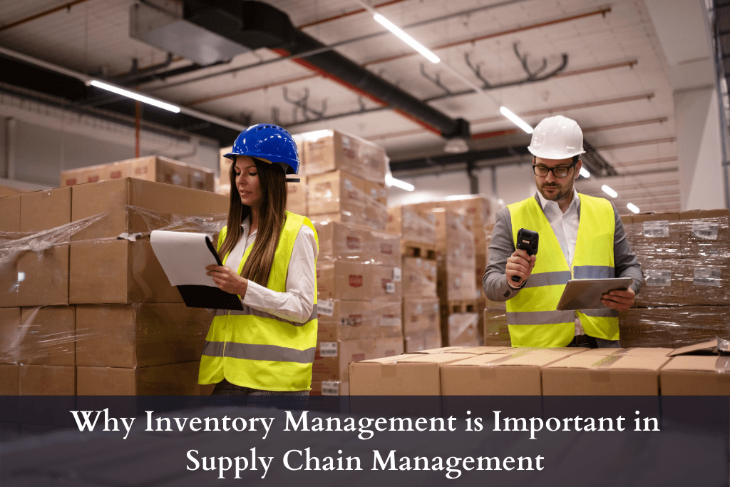 Why Inventory Management is Important in Supply Chain Management