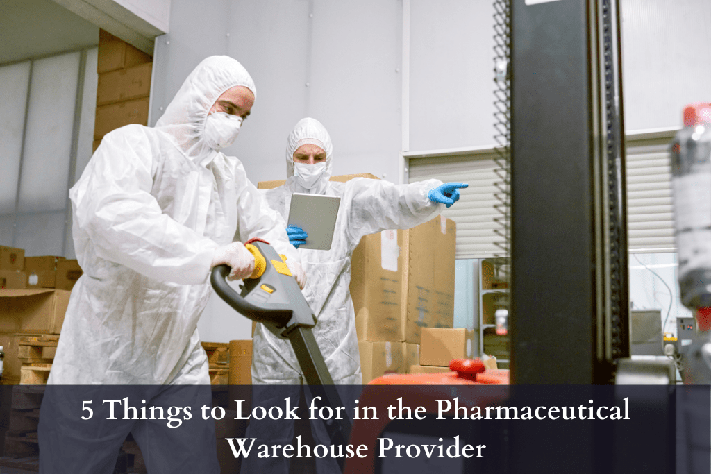 5 Things to Look for in the Pharmaceutical Warehouse Provider