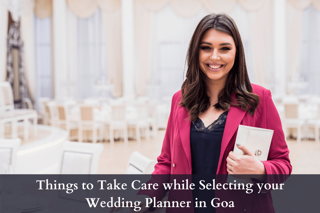 Things to Take Care While Selecting Your Wedding Planner in Goa