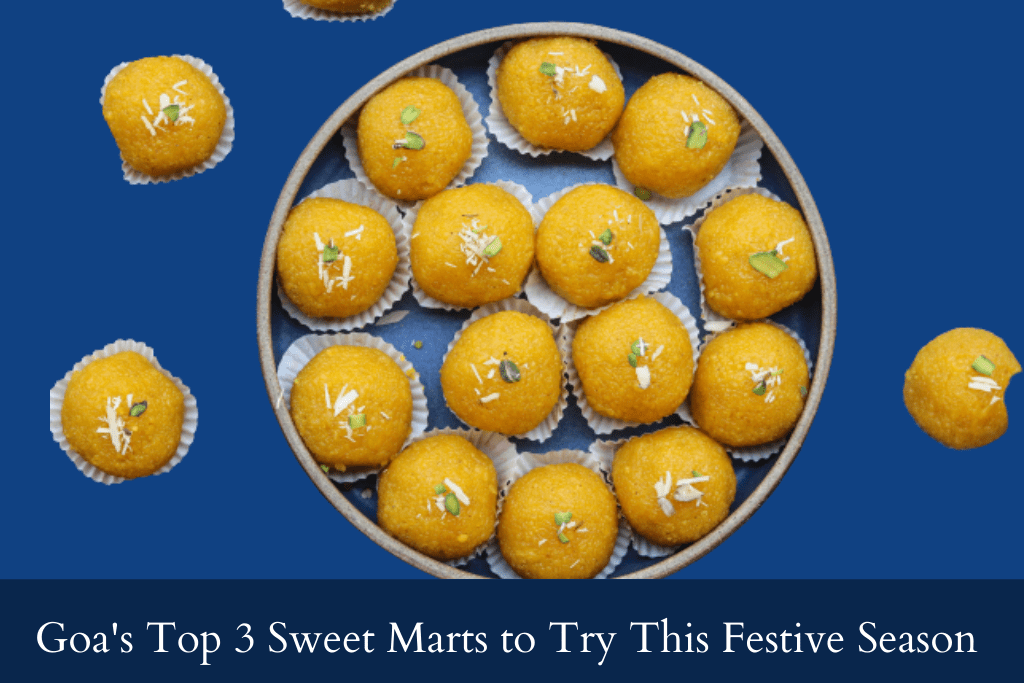Goa’s Top 3 Sweet Marts to Try This Festive Season