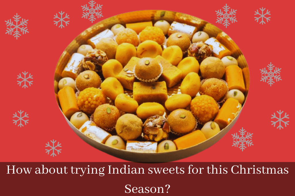 Indian sweets for this Christmas Season