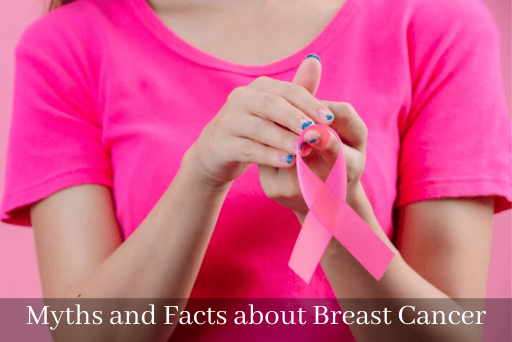 Myths and Facts about Breast Cancer