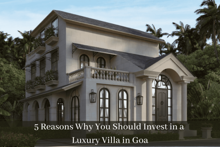Top Benefits of Investing in Properties in Goa The Goan Touch